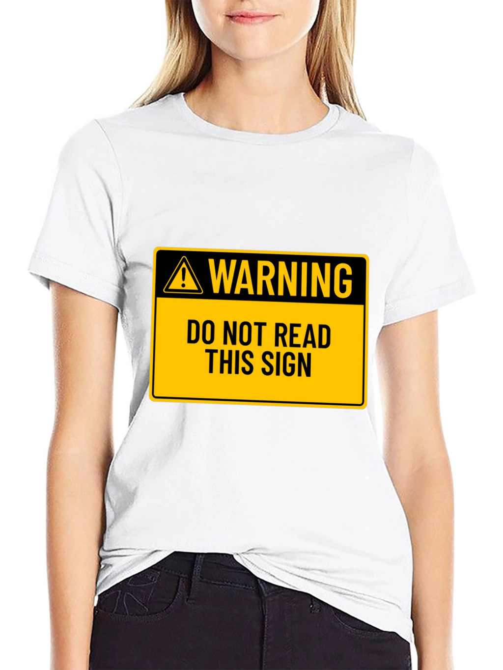 Warning: Do Not Read This Sign T-Shirt