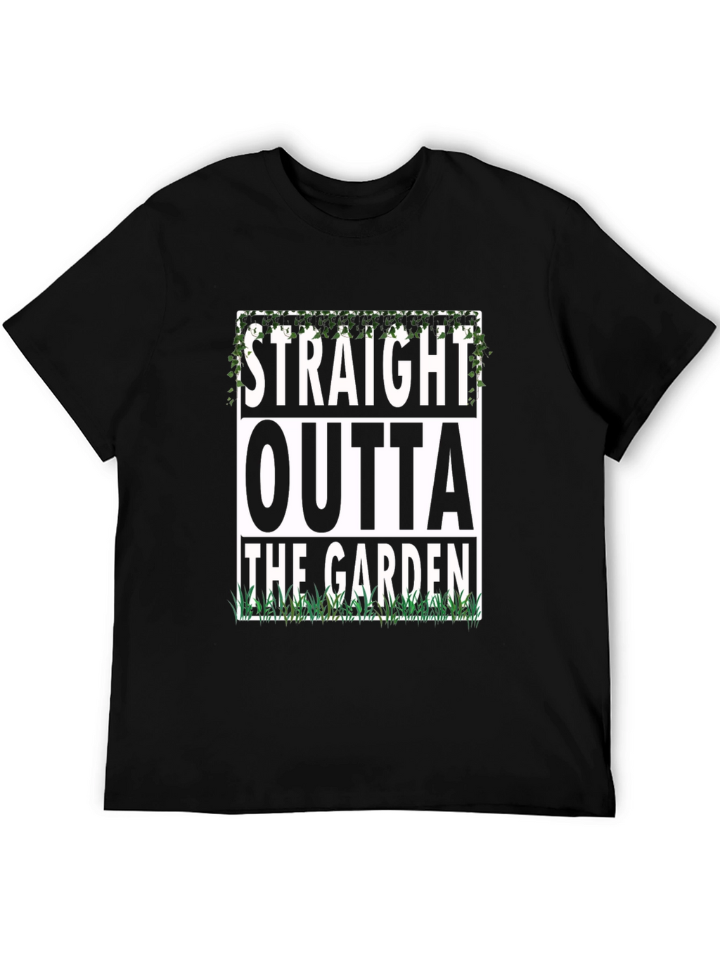 Straight Outta The Garden Funny T-Shirt