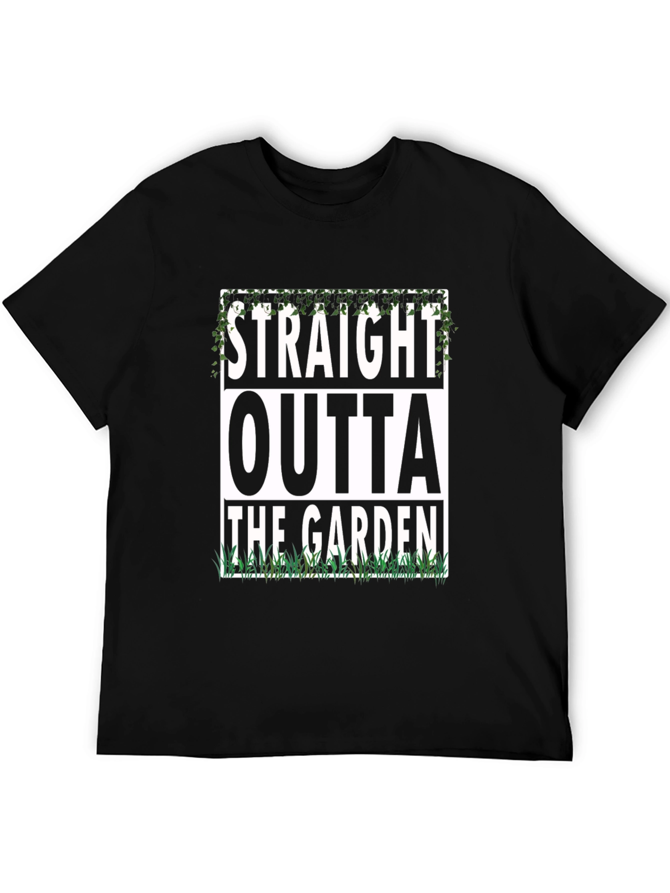 Straight Outta The Garden Funny T-Shirt
