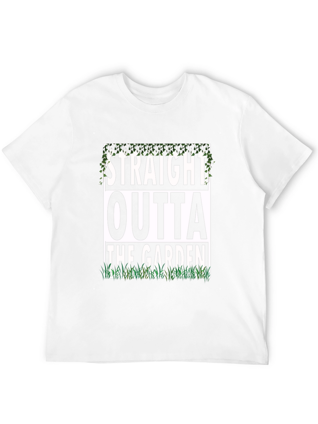 Straight Outta The Garden Funny T-Shirt