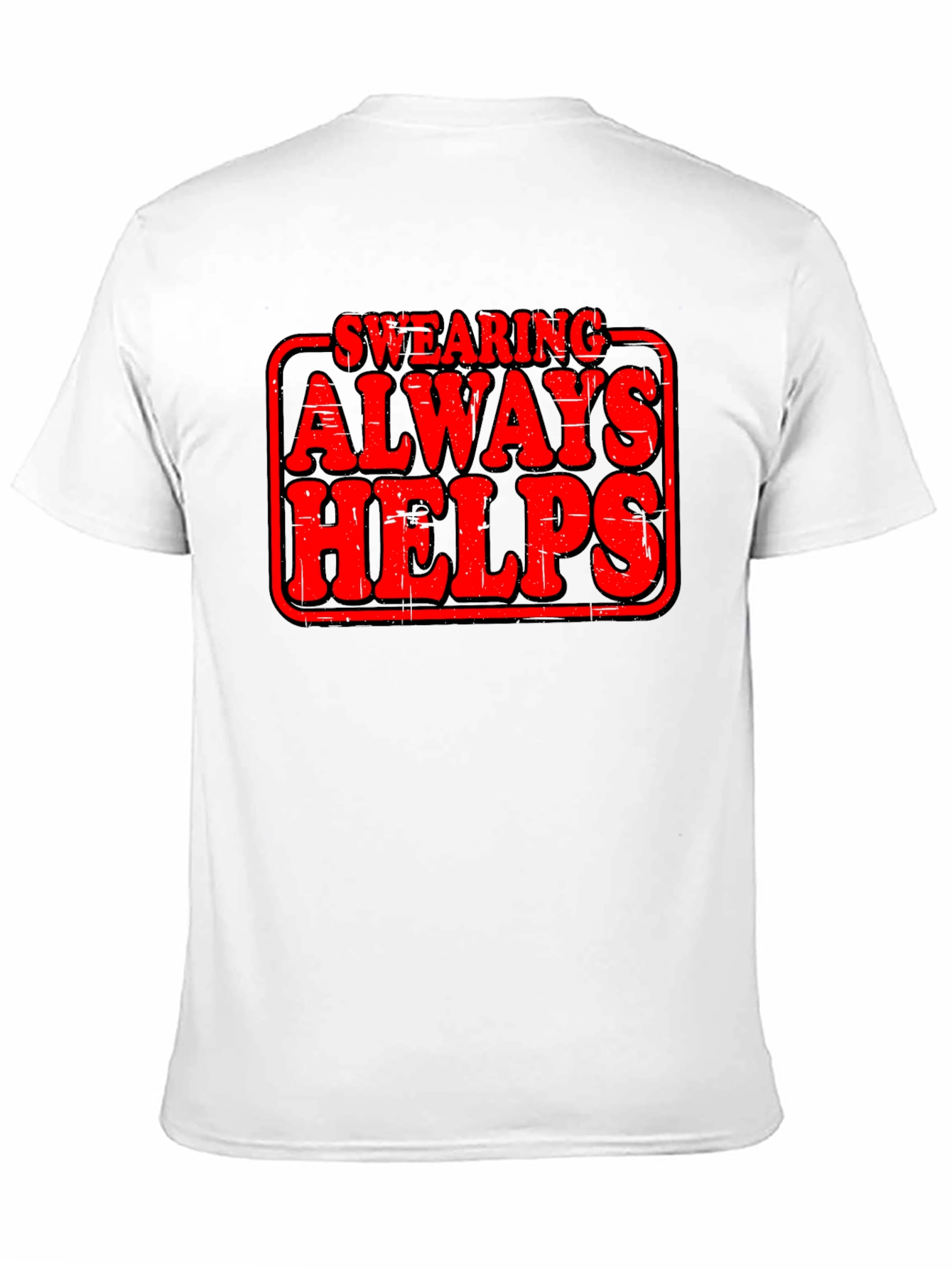 Swearing Always Helps Graphic T-Shirt