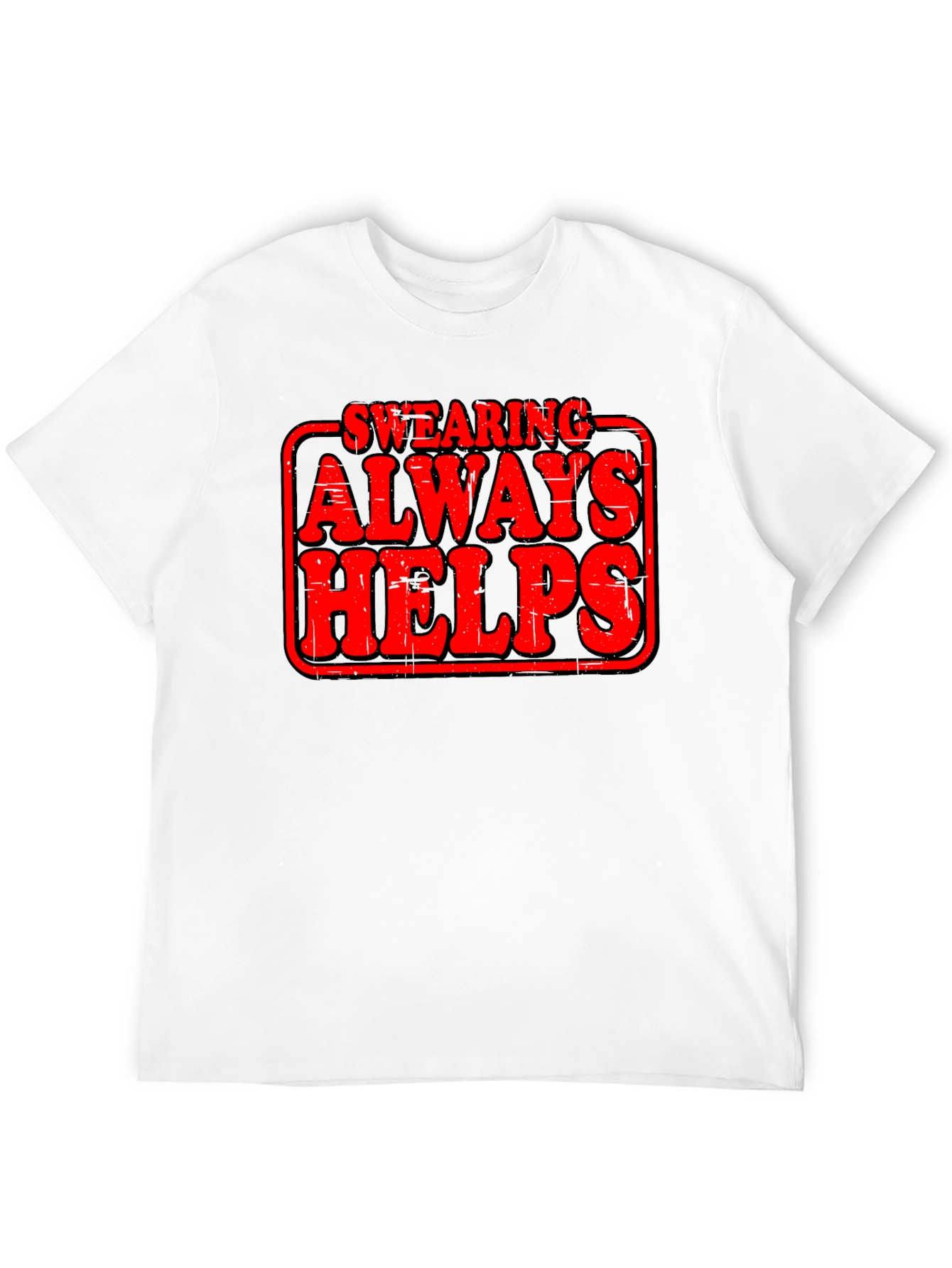 Swearing Always Helps Graphic T-Shirt