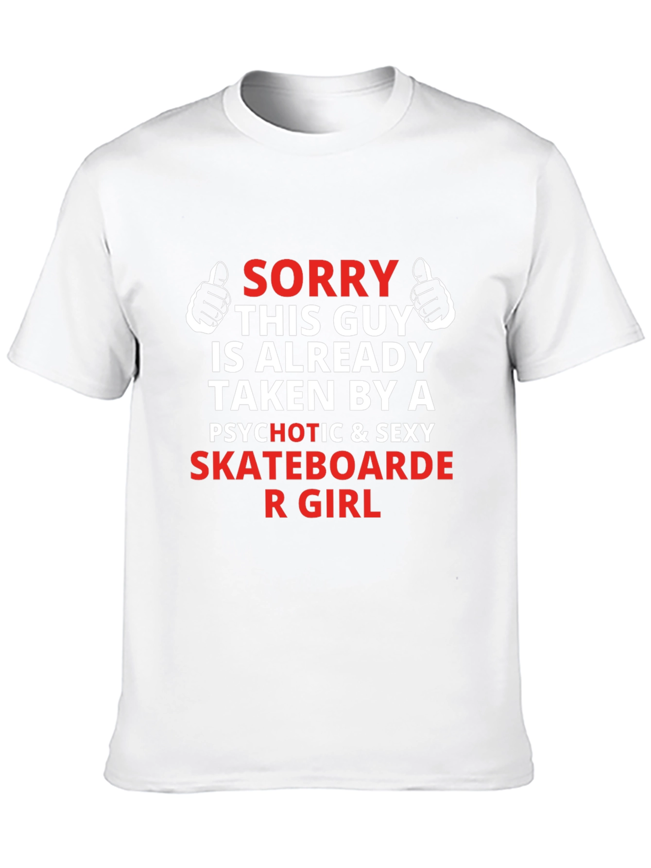 Sorry Taken By A Skateboarder Graphic T-Shirt