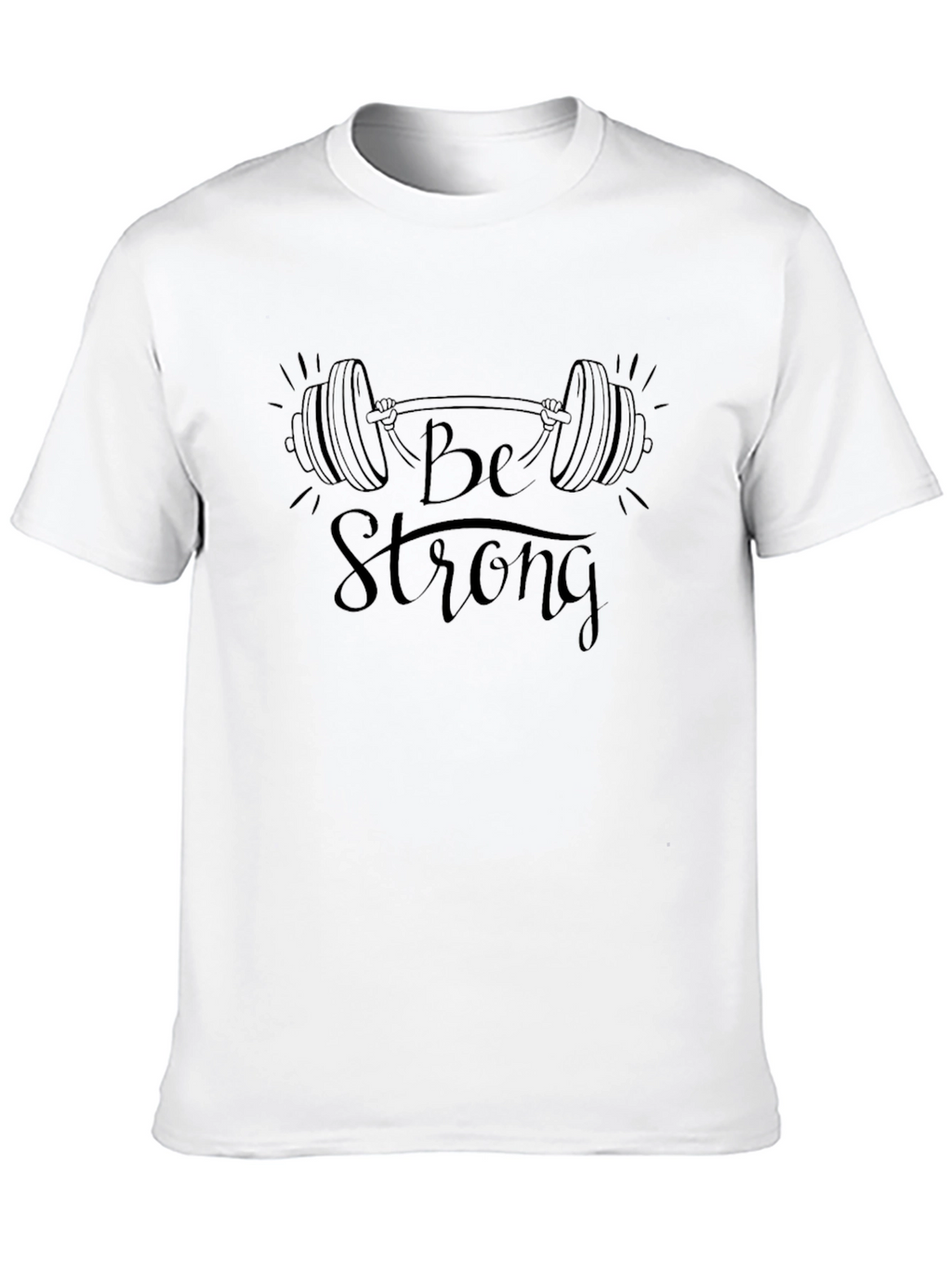 Be Strong Graphic Print T-Shirt
