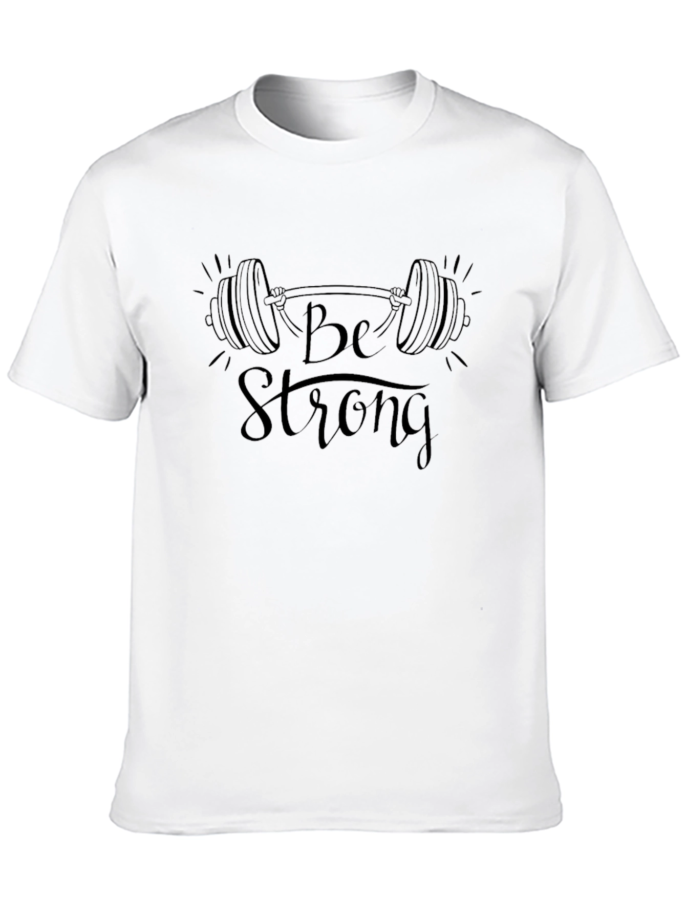 Be Strong Graphic Print T-Shirt