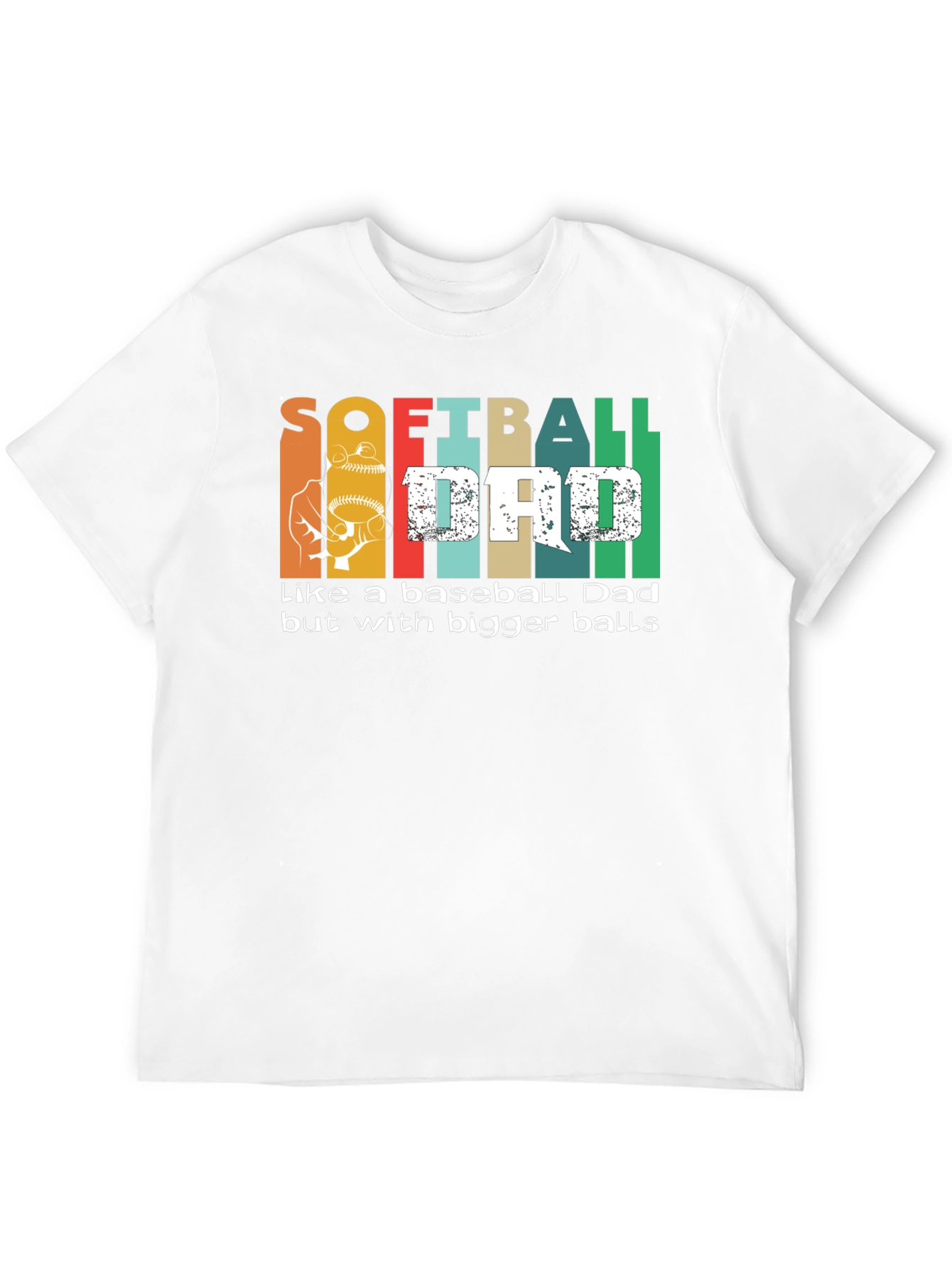 Softball Dad Bigger Balls Graphic Tee