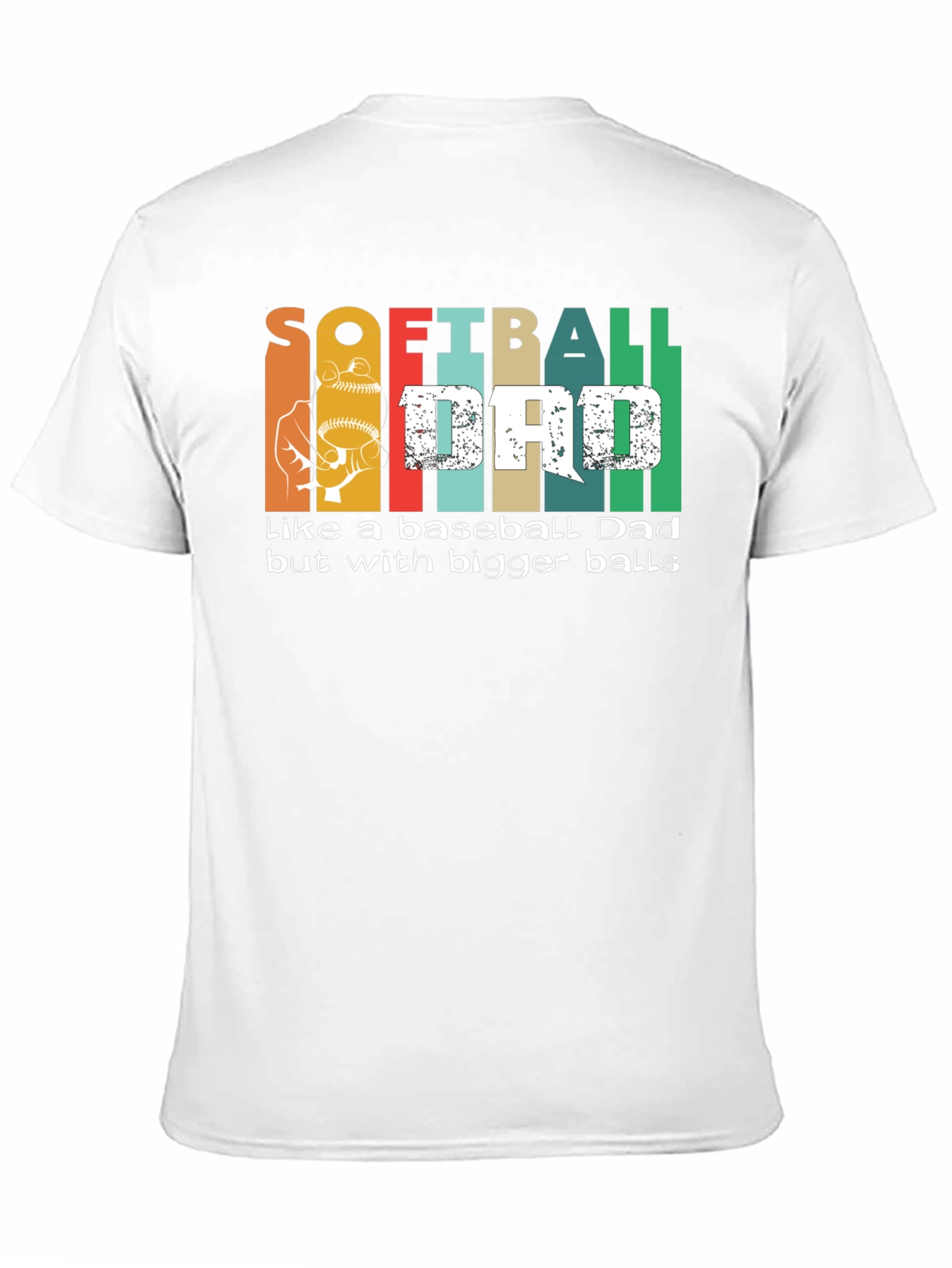 Softball Dad Bigger Balls Graphic Tee