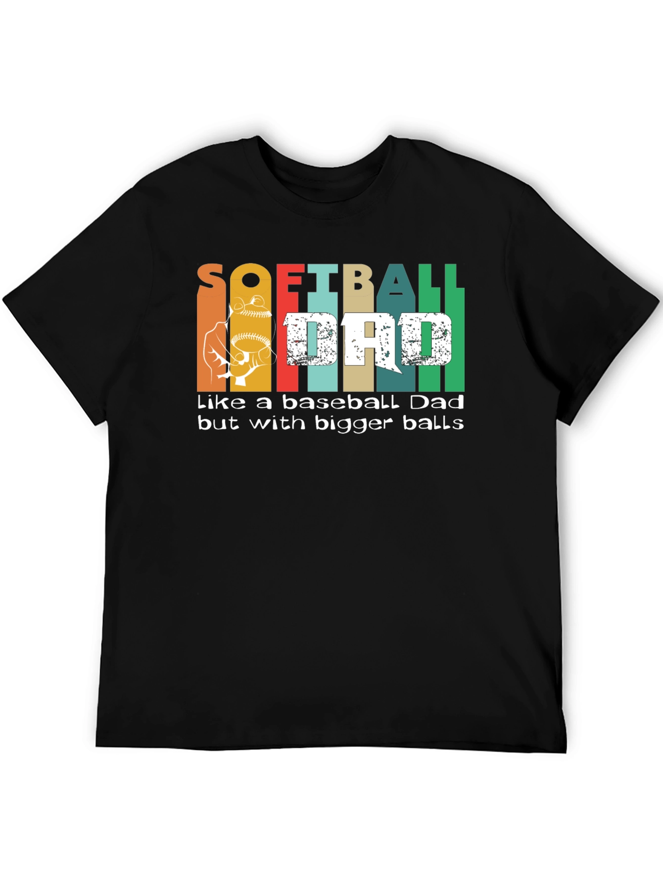 Softball Dad Bigger Balls Graphic Tee
