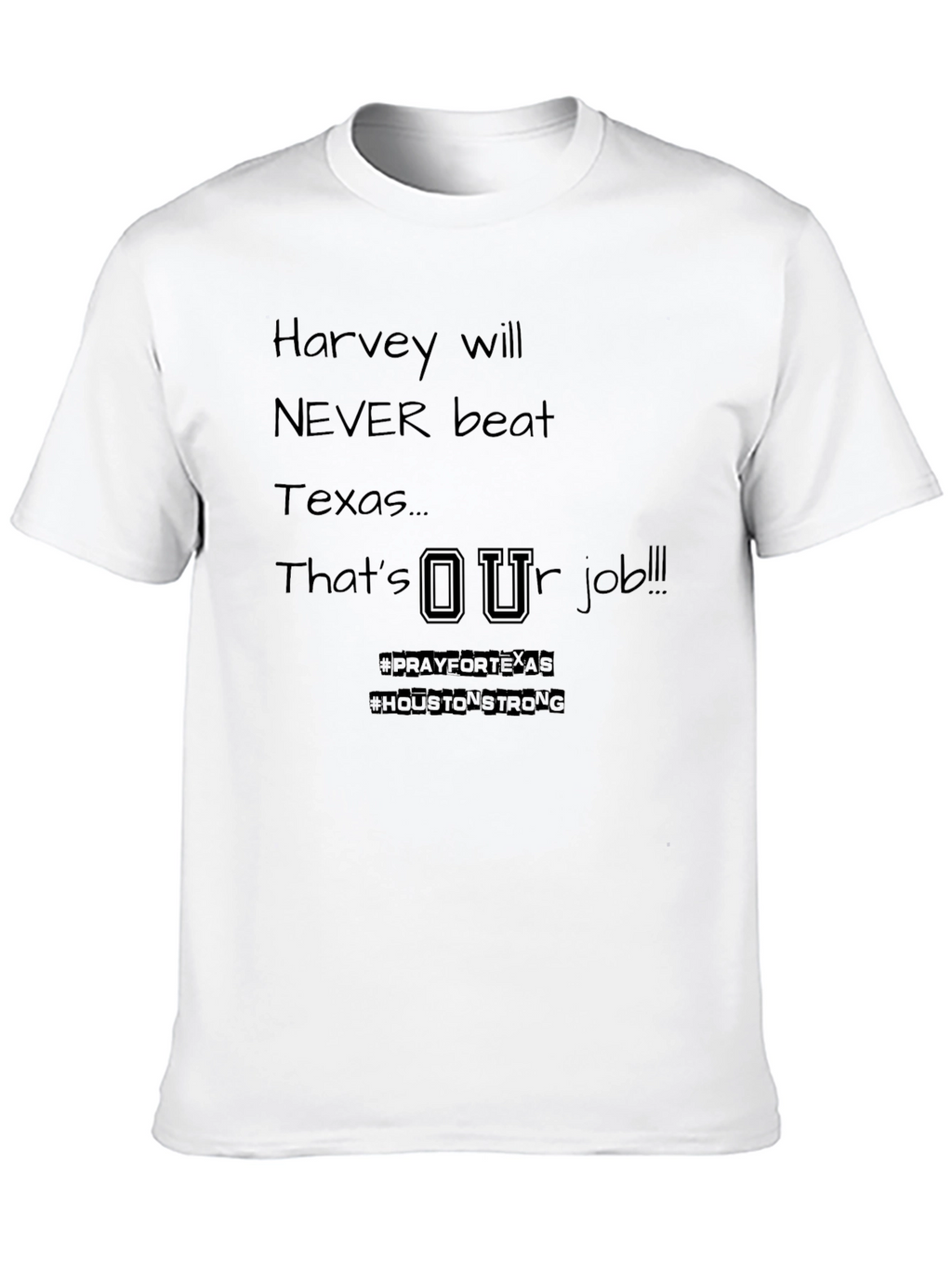 Texas Strong T-Shirt: Harvey Will Never Beat Texas
