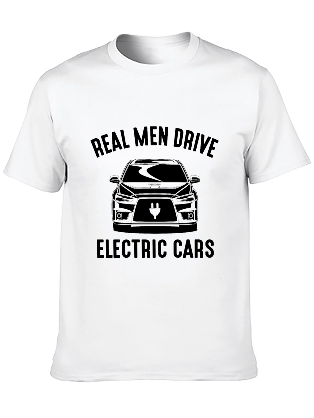 Real Men Drive Electric Cars T-Shirt