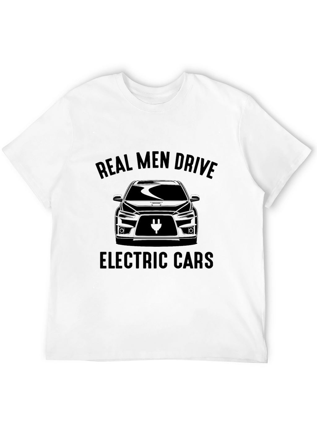 Real Men Drive Electric Cars T-Shirt