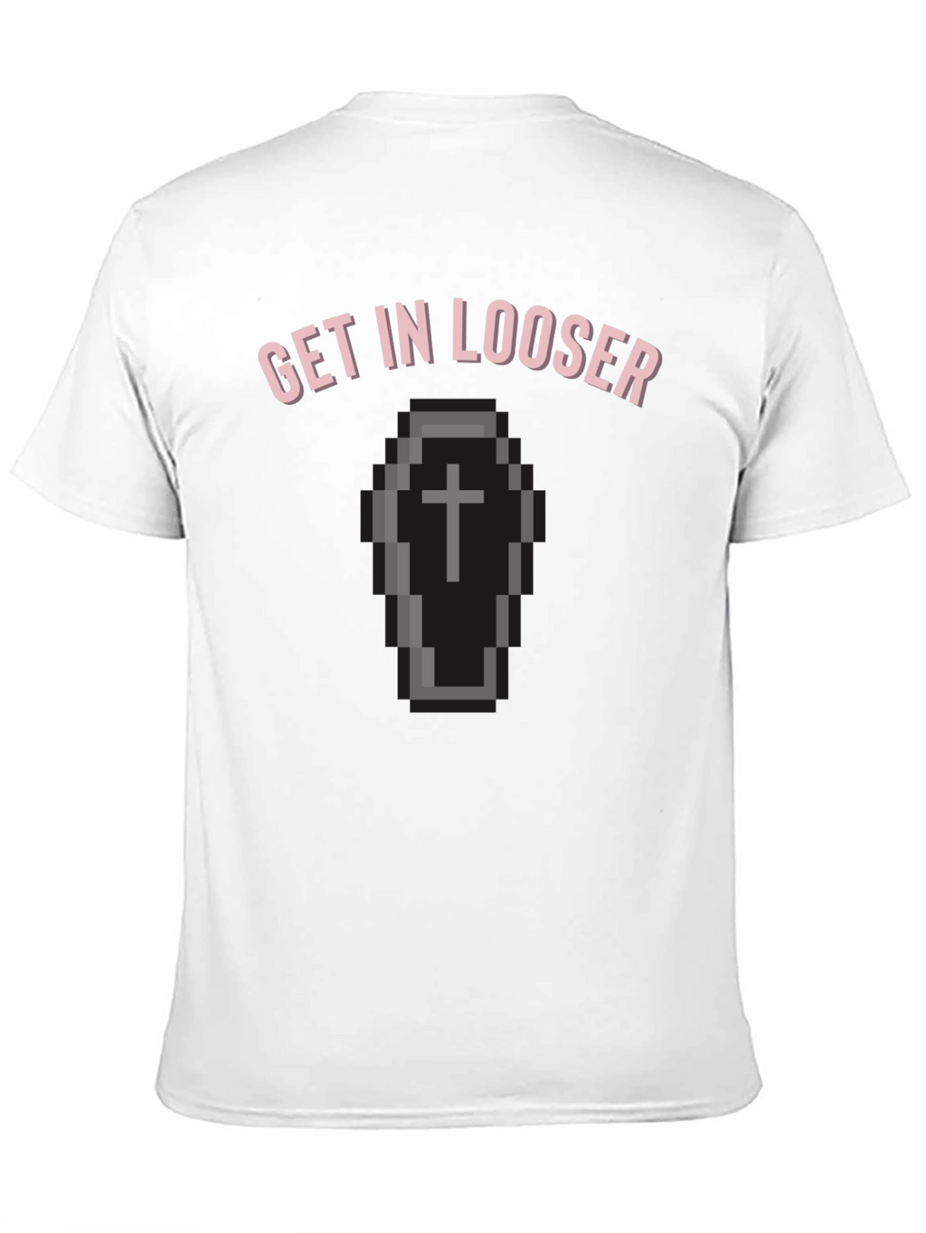 Get In Looser Coffin T-Shirt