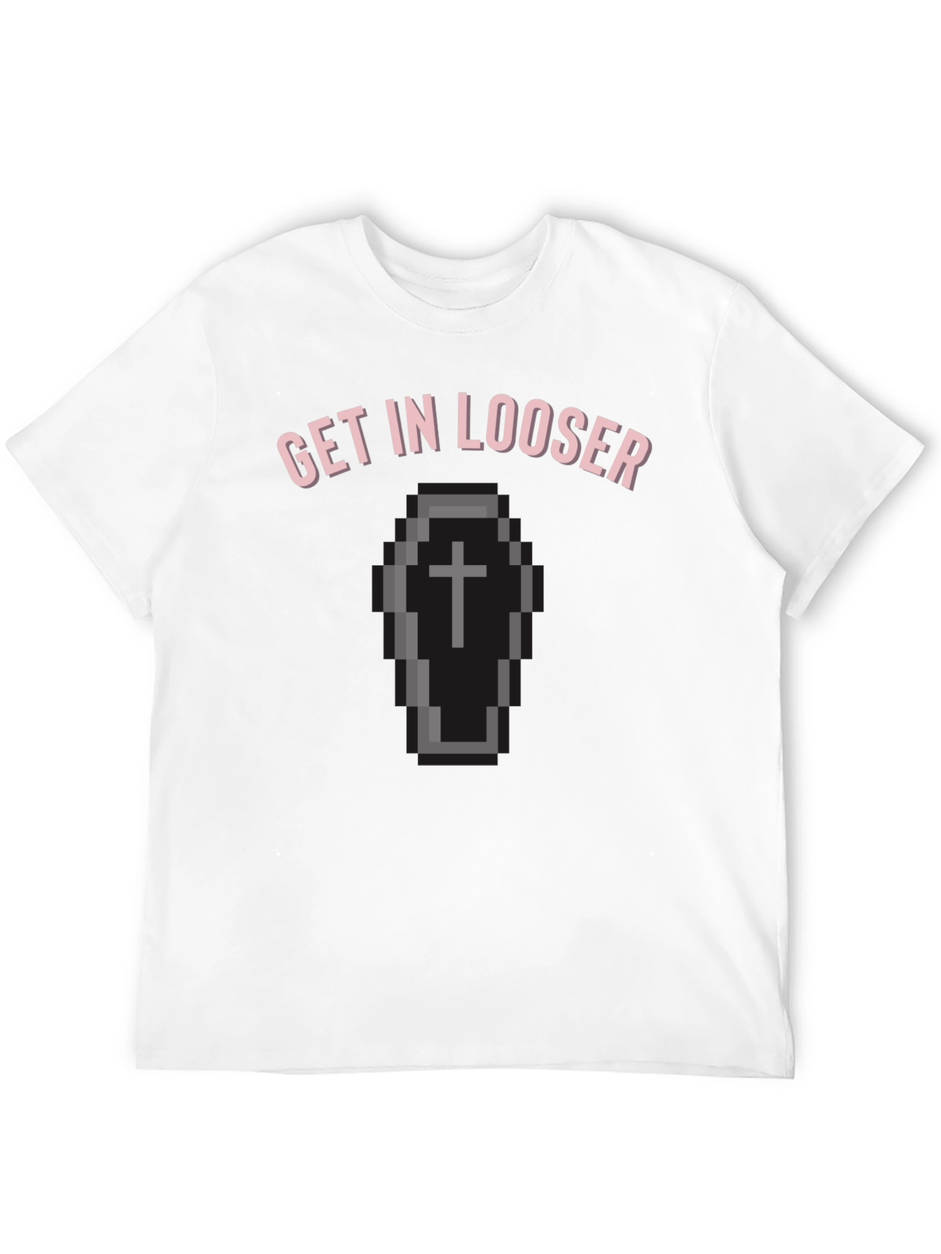 Get In Looser Coffin T-Shirt