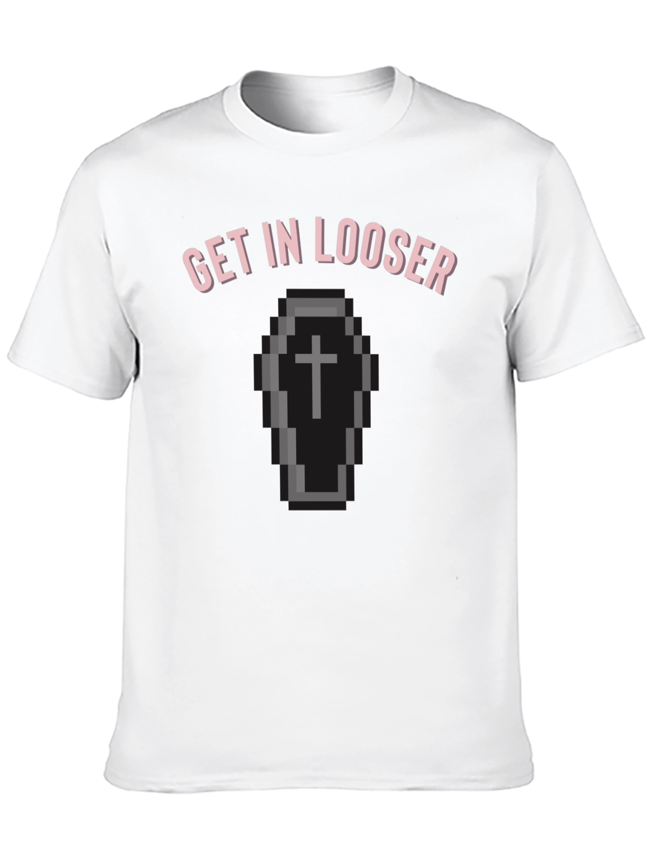 Get In Looser Coffin T-Shirt