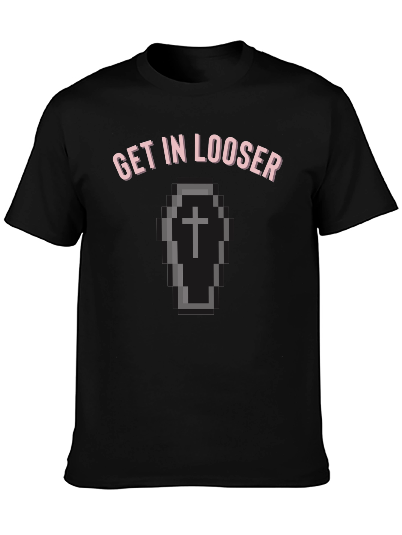 Get In Looser Coffin T-Shirt