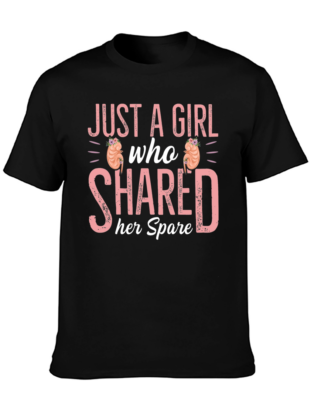 Just a Girl Kidney Donor T-Shirt