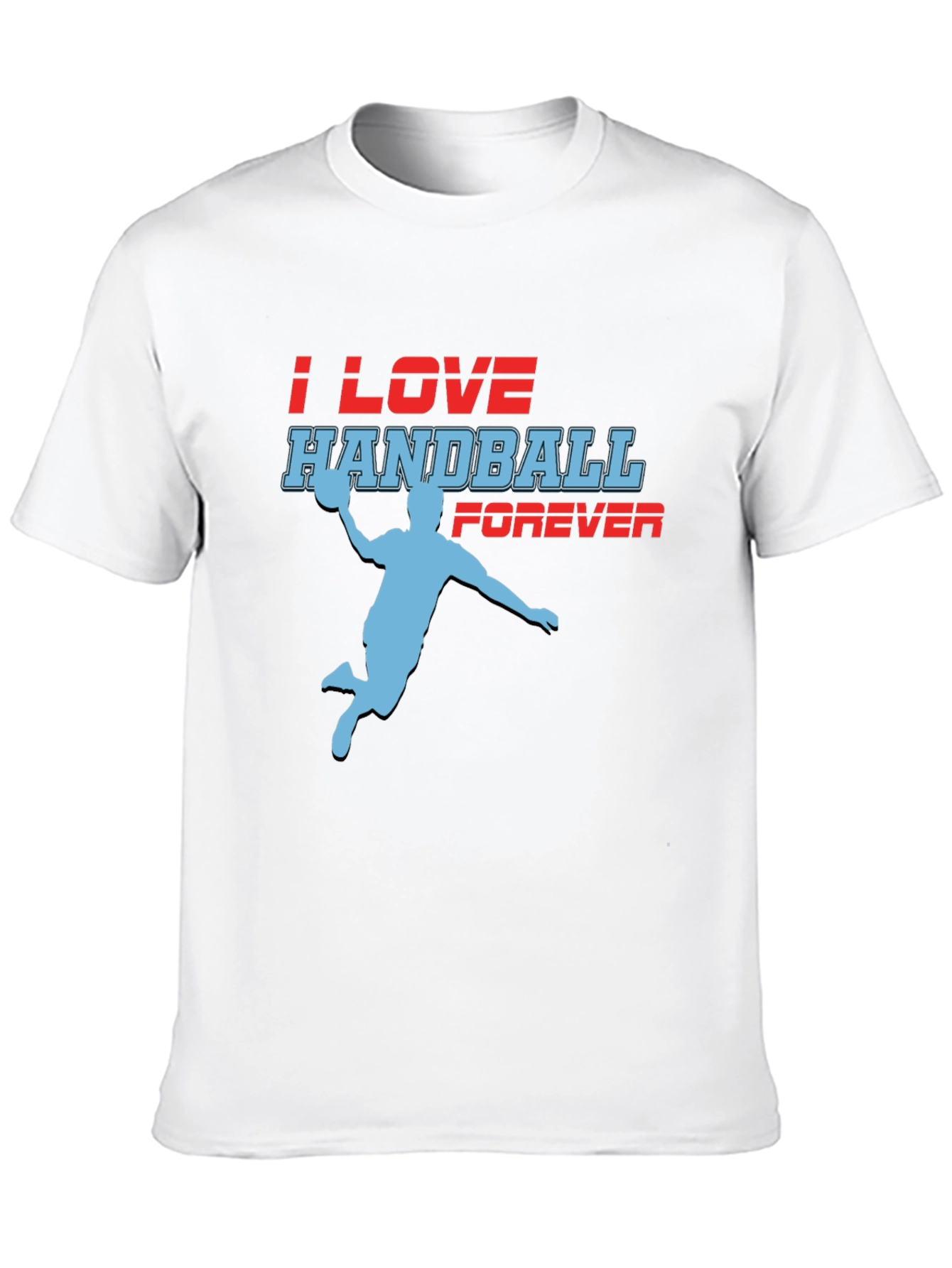 Handball Fan T-Shirt - I Love Handball Forever