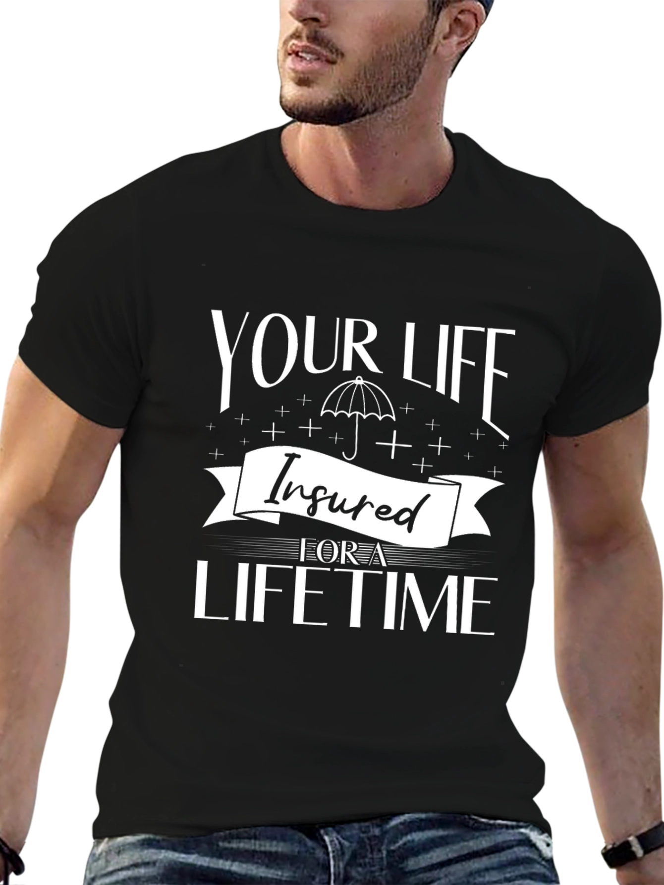 Insured For A Lifetime Graphic T-Shirt