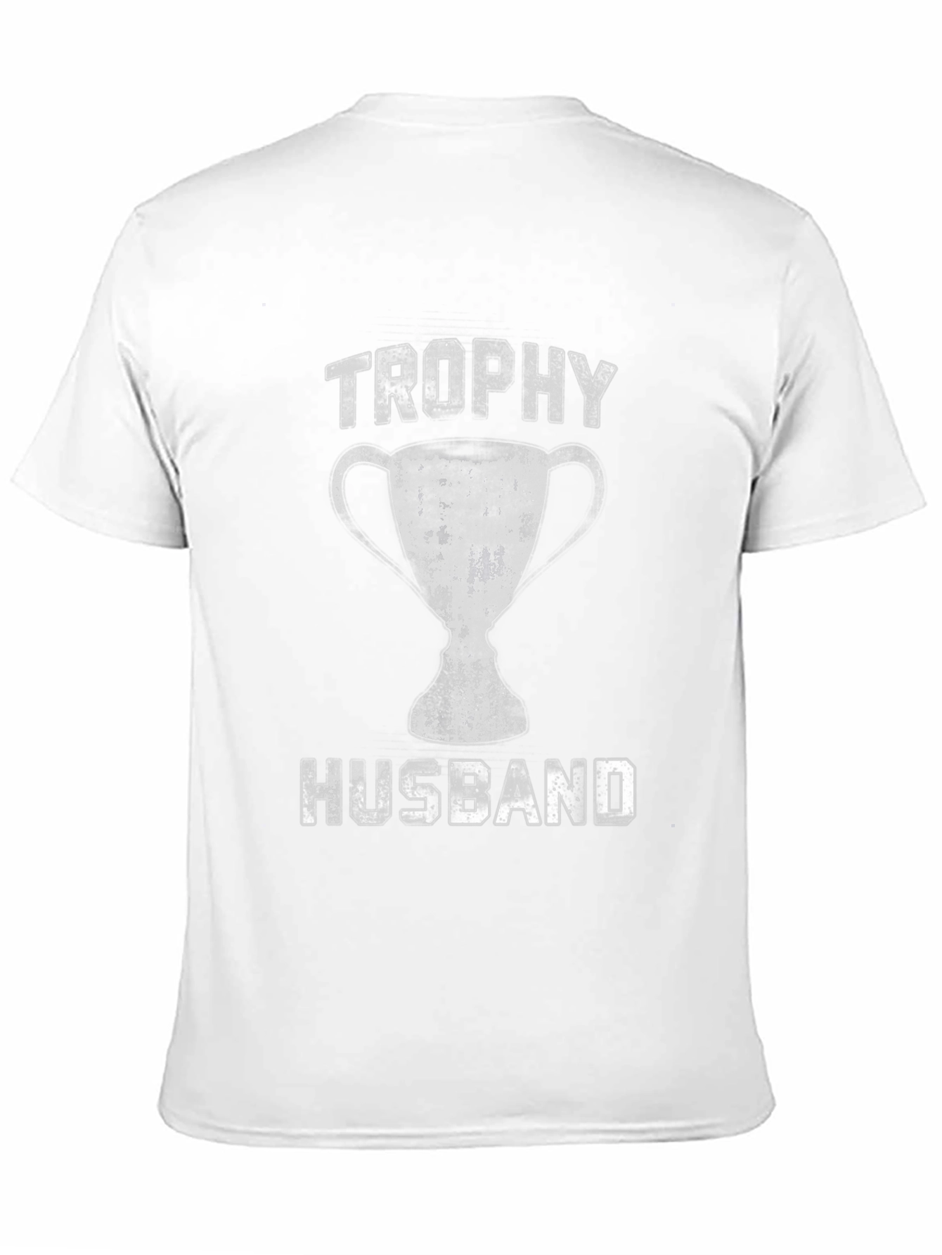 Trophy Husband Graphic Tee - Funny Husband Gift