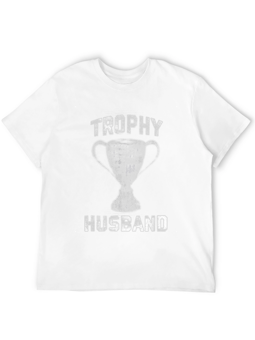 Trophy Husband Graphic Tee - Funny Husband Gift