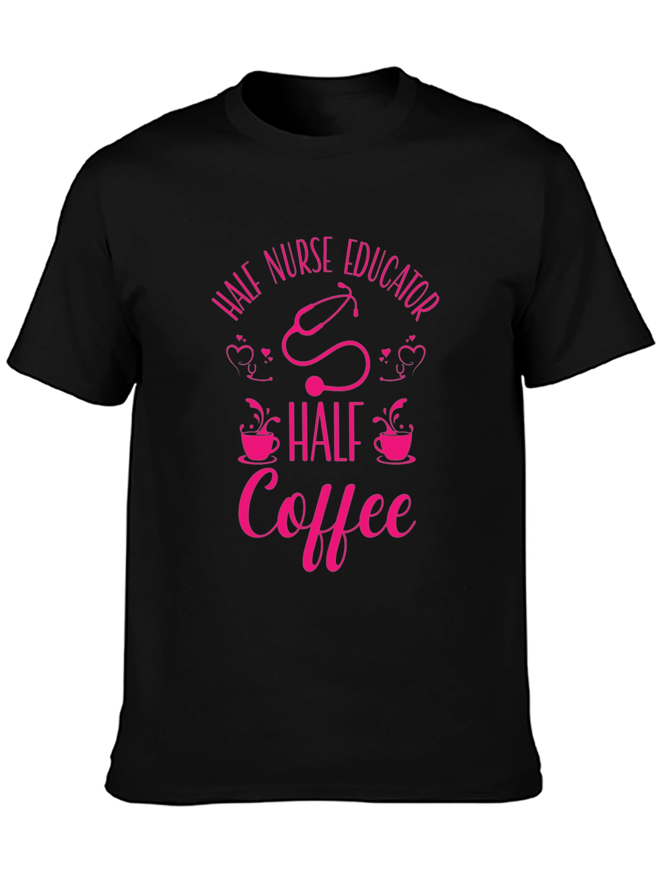 Half Nurse Educator Half Coffee Graphic Tee