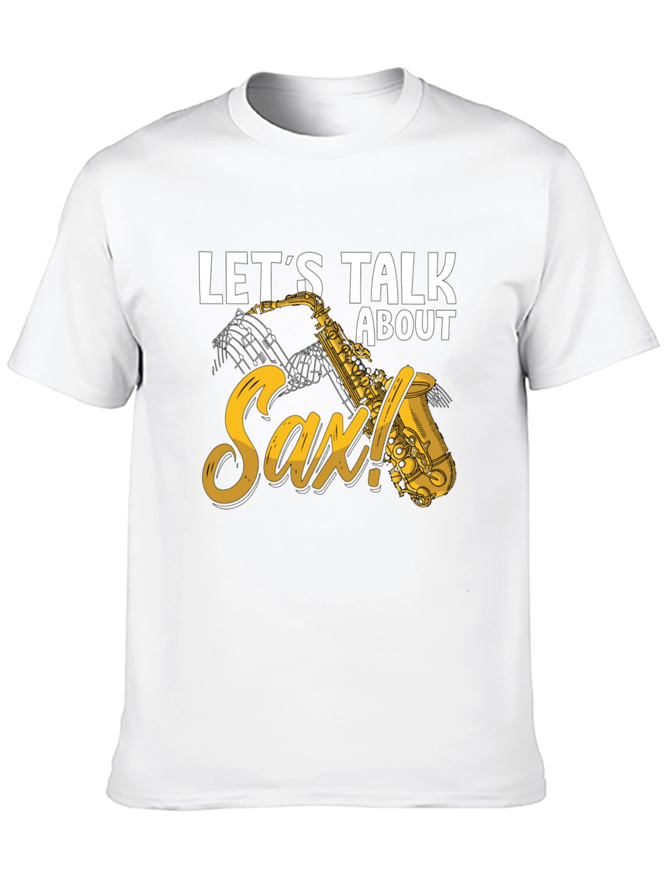 Lets Talk About Sax T-Shirt