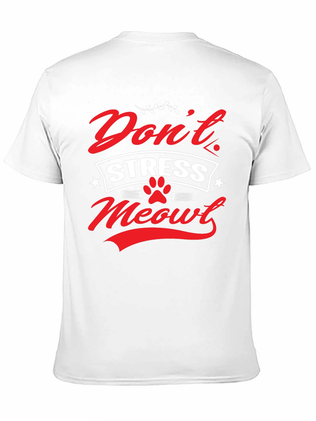 Dont Stress Meowt Graphic T-Shirt