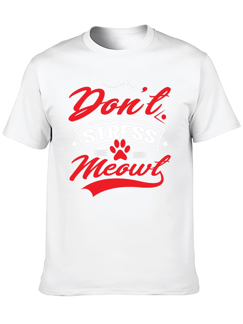 Dont Stress Meowt Graphic T-Shirt