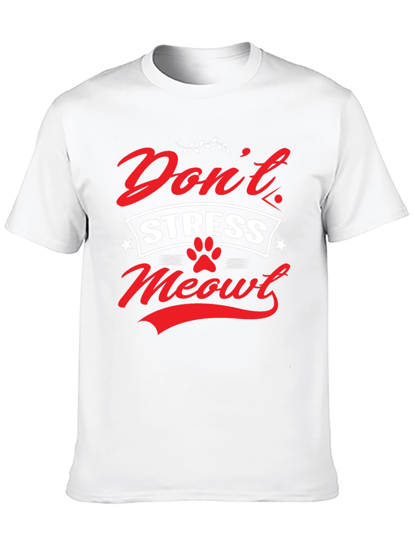 Dont Stress Meowt Graphic T-Shirt