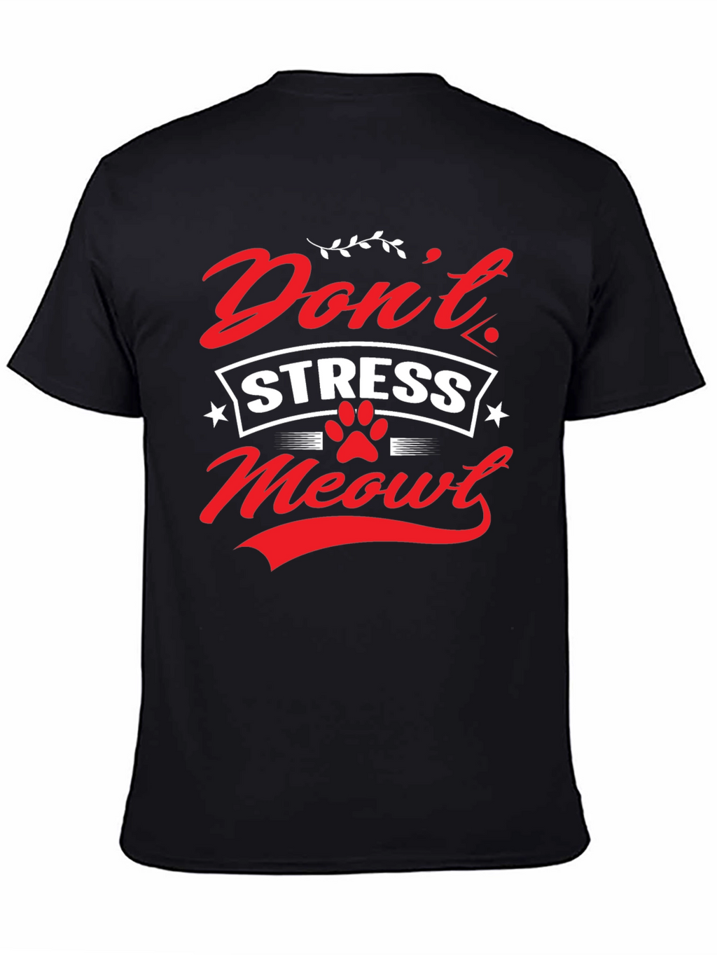 Dont Stress Meowt Graphic T-Shirt
