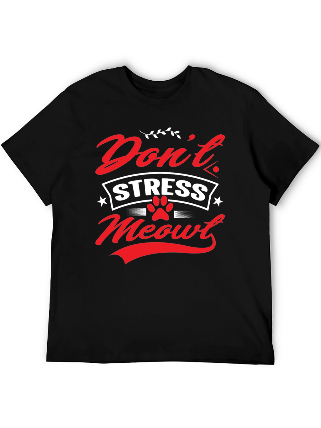 Dont Stress Meowt Graphic T-Shirt