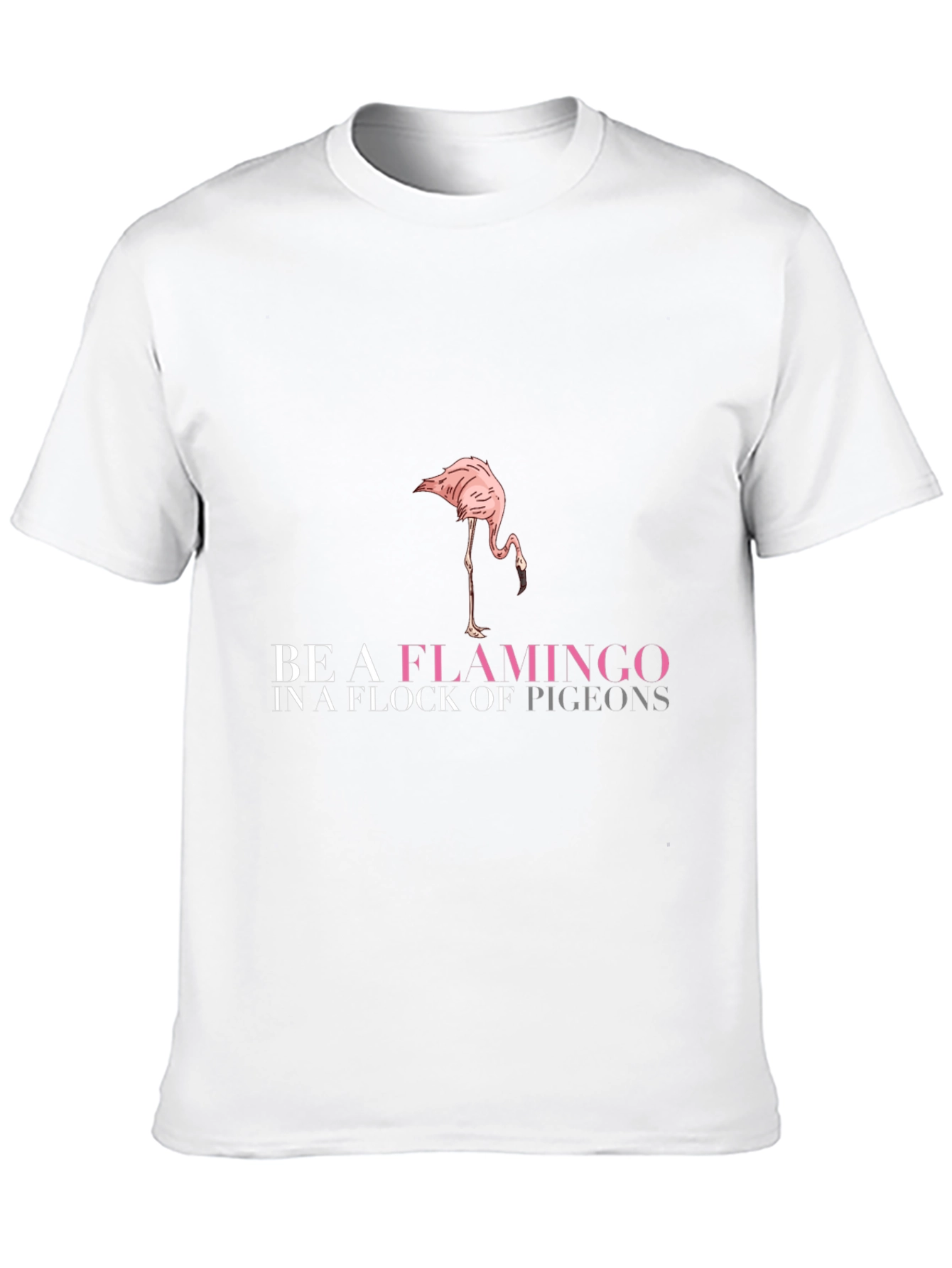 Be a Flamingo Tee - Unique Graphic T-Shirt