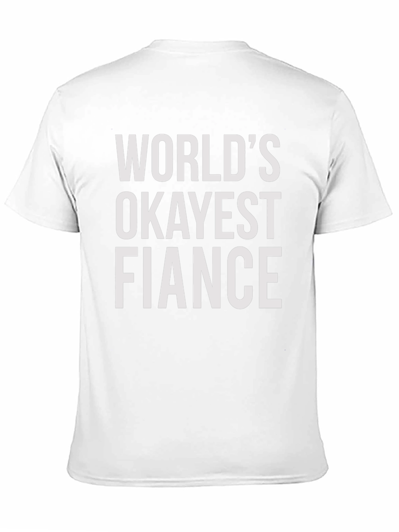 Worlds Okayest Fiance T-Shirt - Funny Engagement Gift