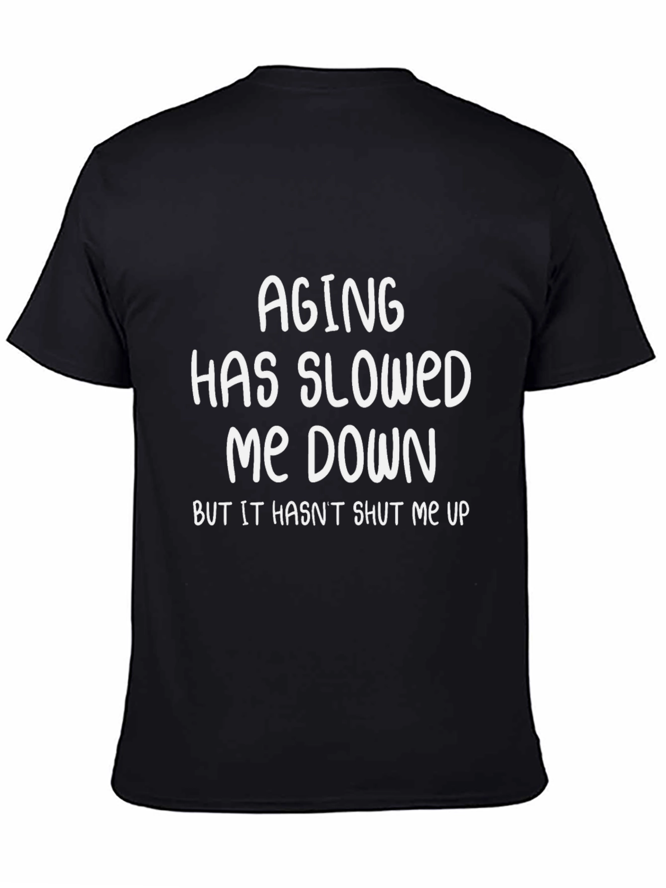 Funny Aging Sarcastic Humor Black Graphic T-Shirt