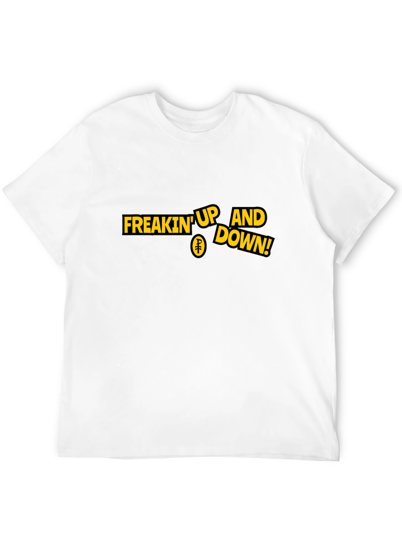 Freakin Up and Down! Graphic T-Shirt