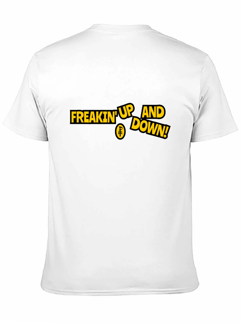 Freakin Up and Down! Graphic T-Shirt