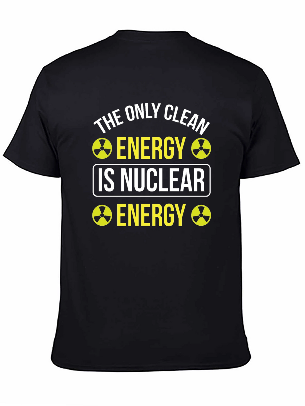 Nuclear Energy T-Shirt - Clean Energy Supporter Tee