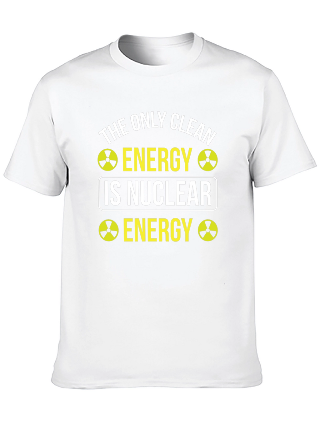 Nuclear Energy T-Shirt - Clean Energy Supporter Tee