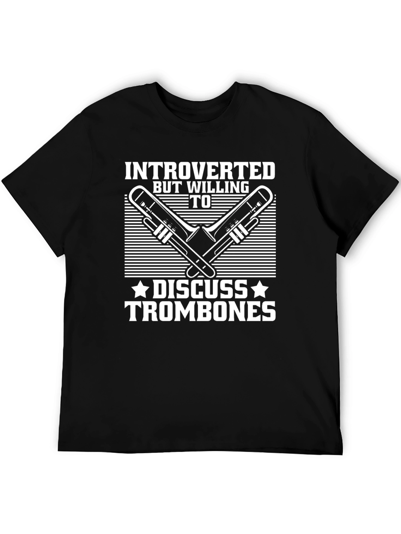 Introverted Trombone T-Shirt: Discuss Trombones!