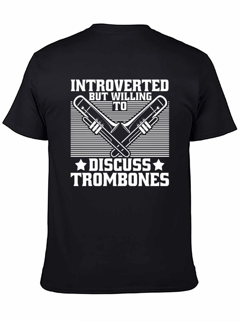 Introverted Trombone T-Shirt: Discuss Trombones!