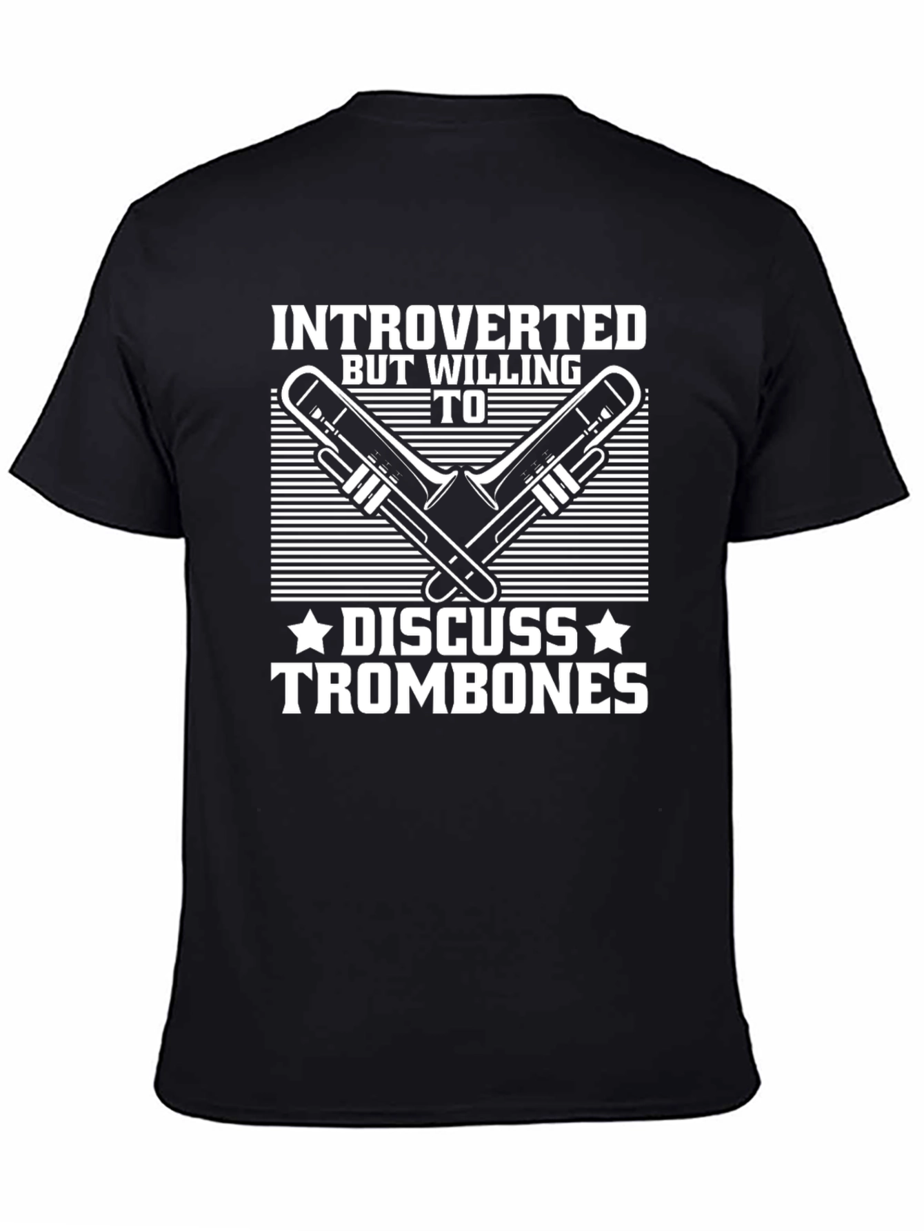 Introverted Trombone T-Shirt: Discuss Trombones!
