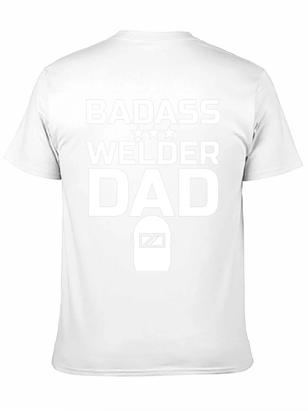 Badass Welder Dad T-Shirt - Black