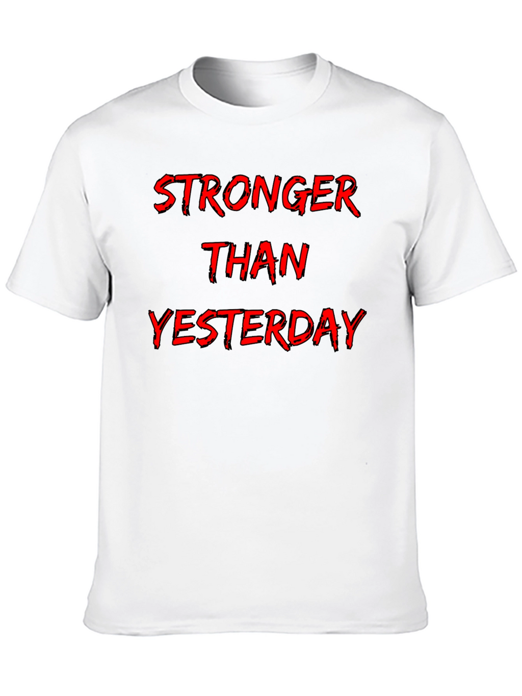 Stronger Than Yesterday Graphic Tee