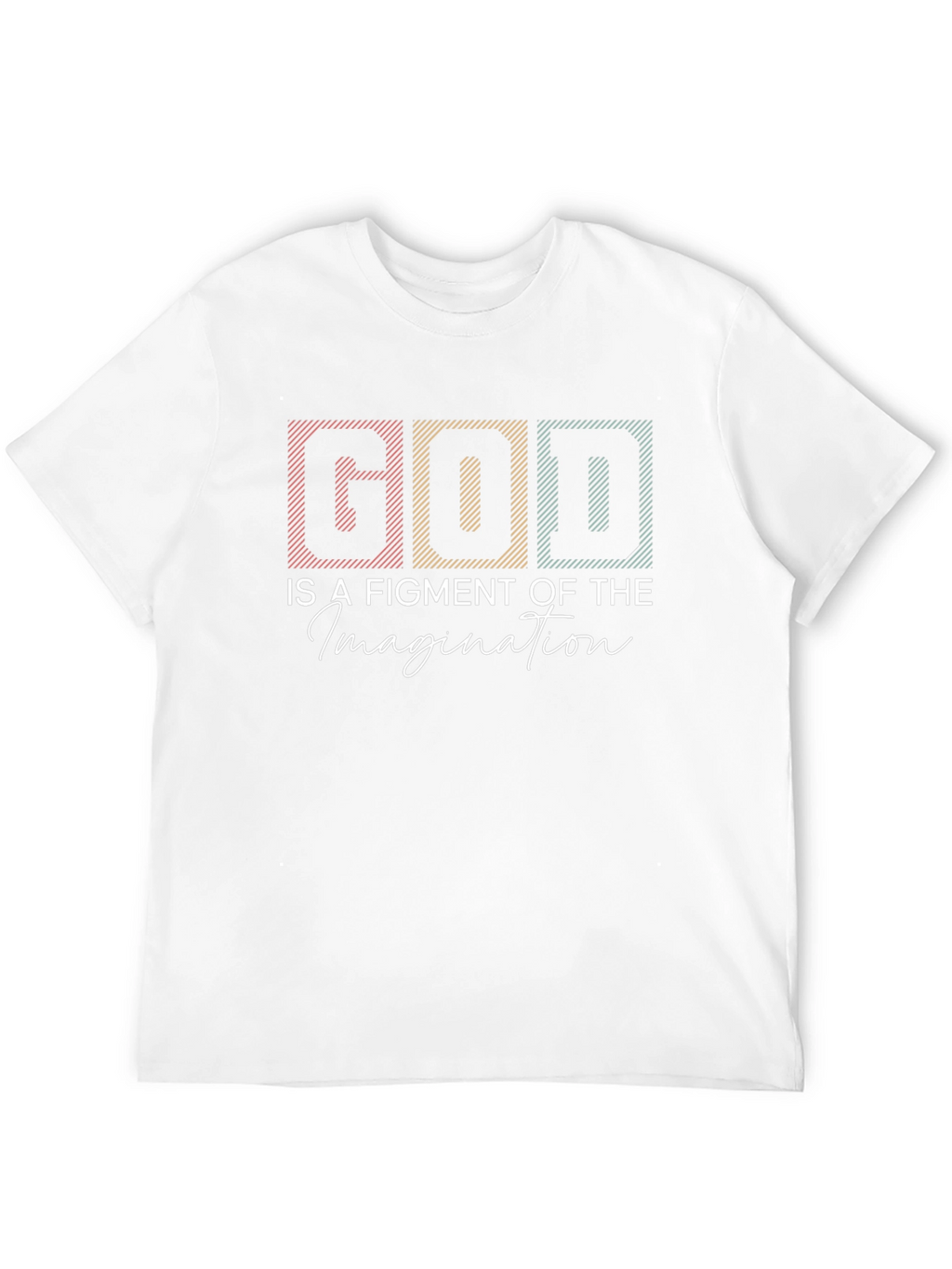 God is a Figment of Imagination Graphic Tee