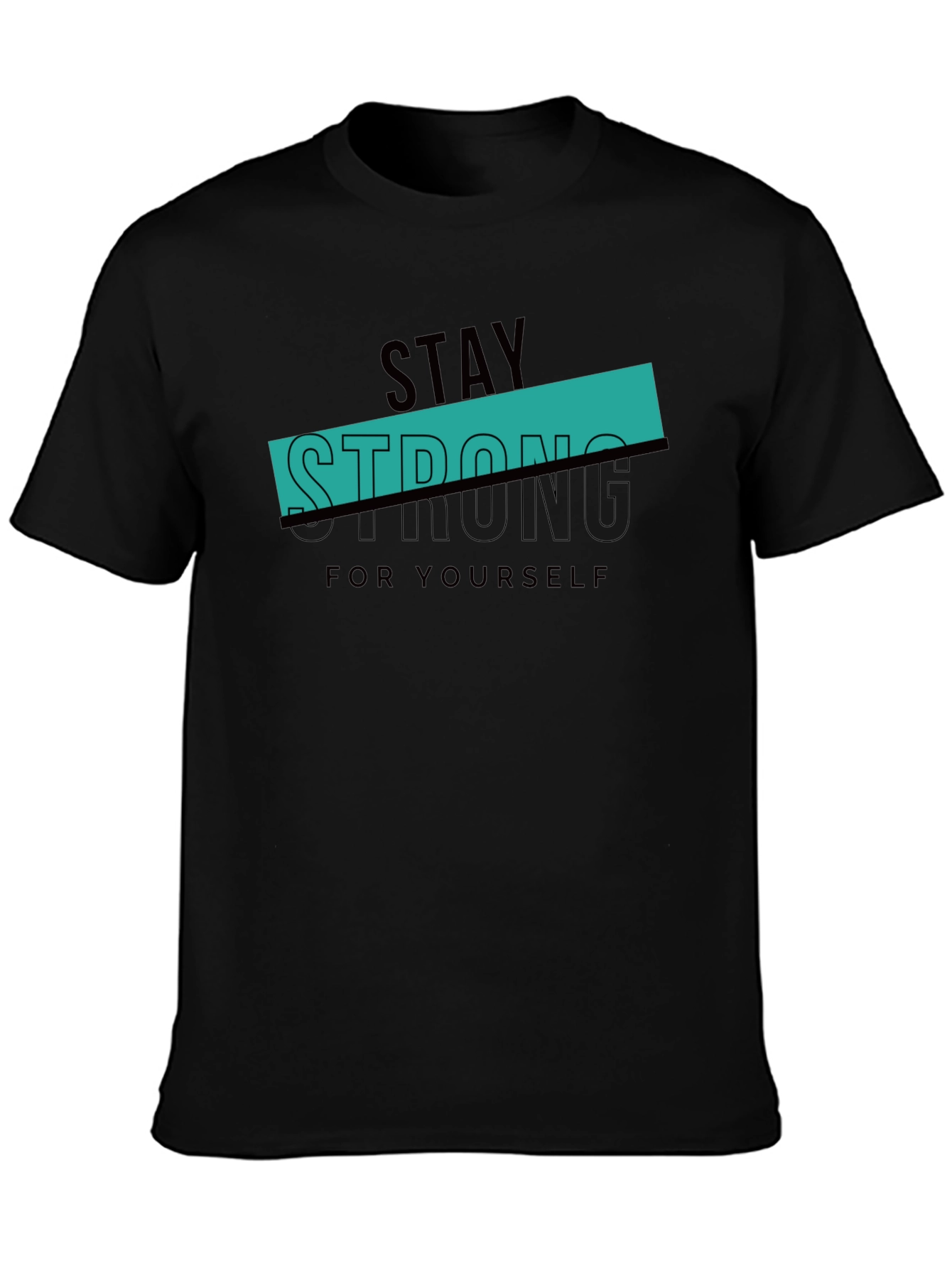 Stay Strong Graphic Tee - Black Casual T-Shirt