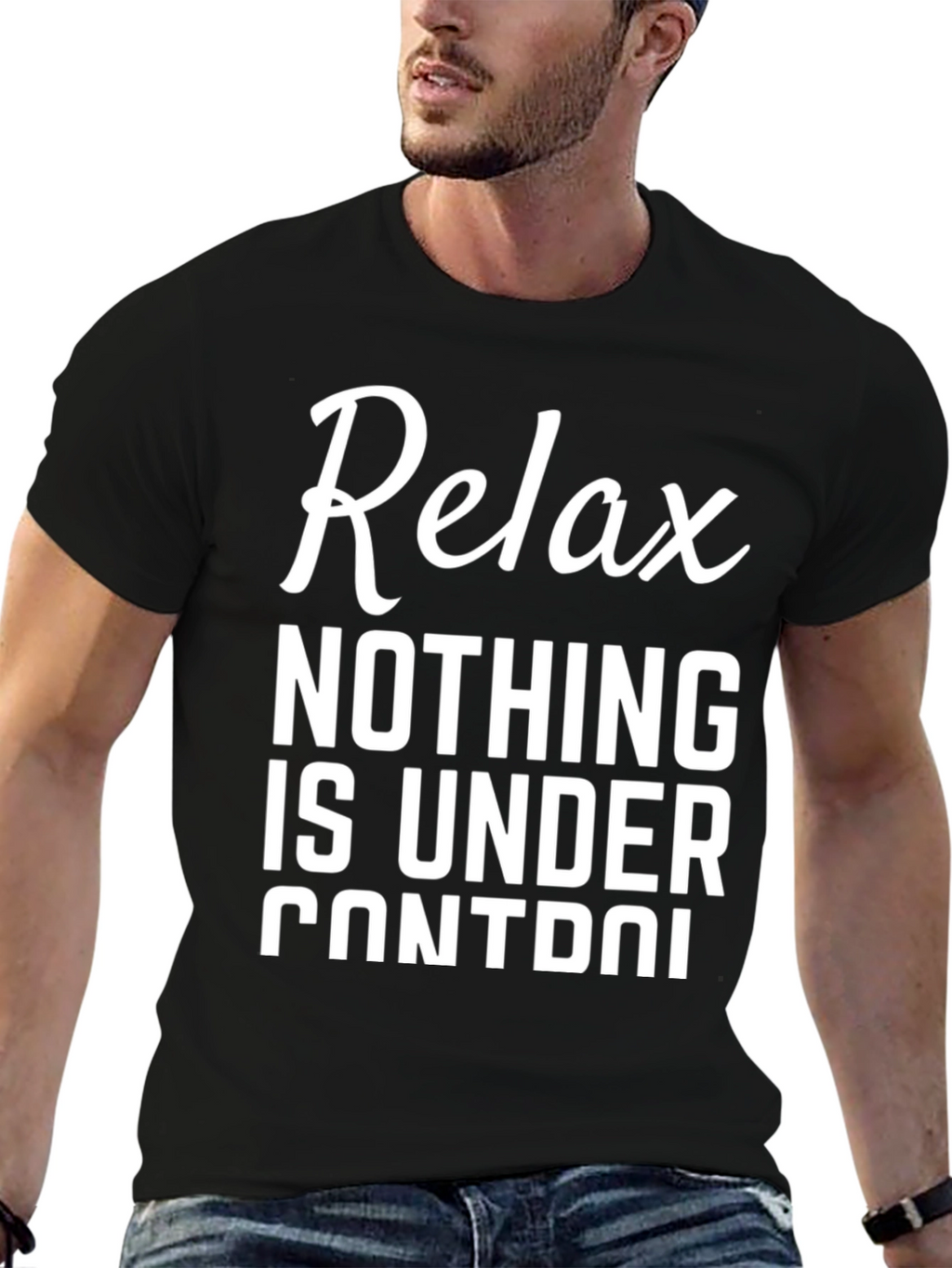 Relax Nothing Is Under Control Black T-Shirt