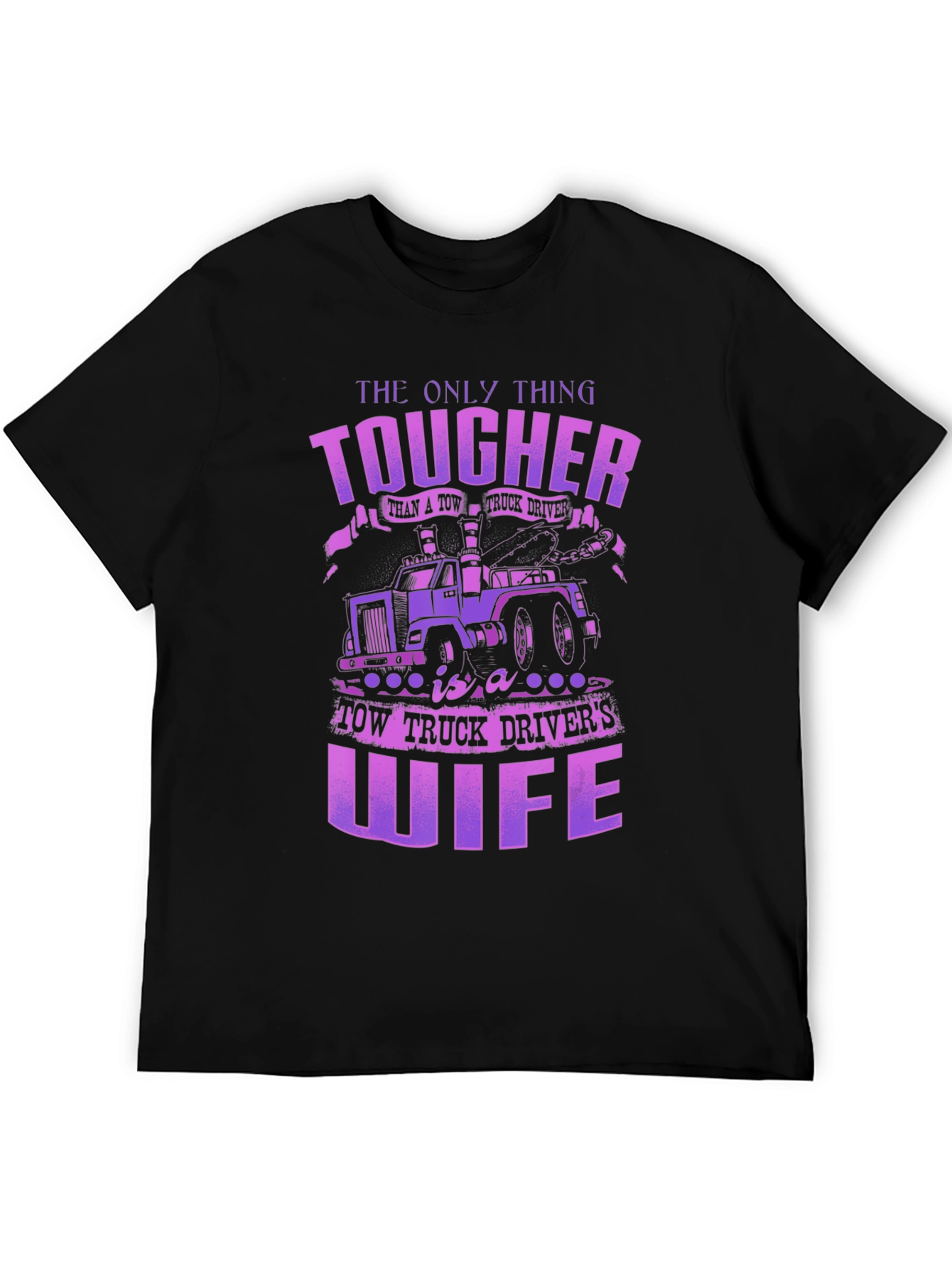 Tougher Tow Truck Wife Graphic T-Shirt