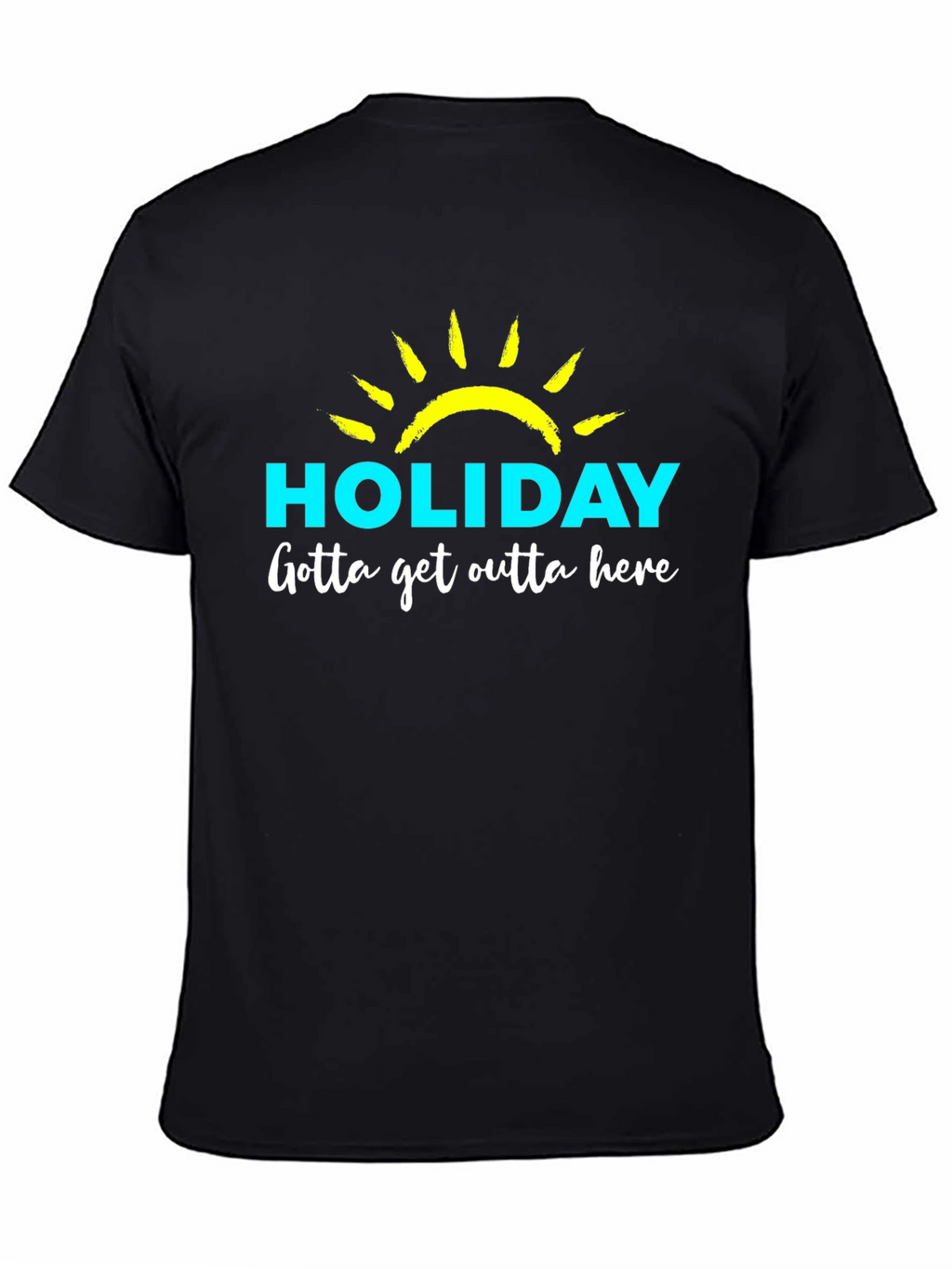 Holiday Graphic T-Shirt - Gotta Get Outta Here!