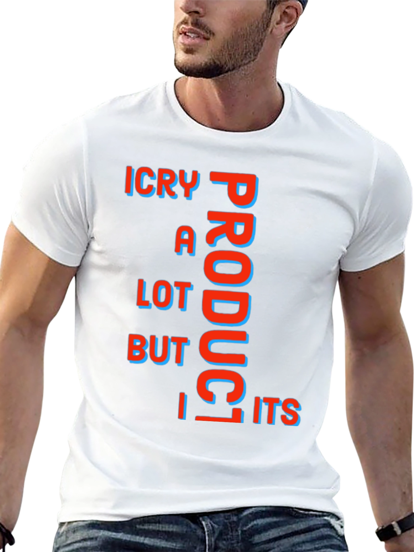 Funny ICry A Lot Product But Its T-Shirt