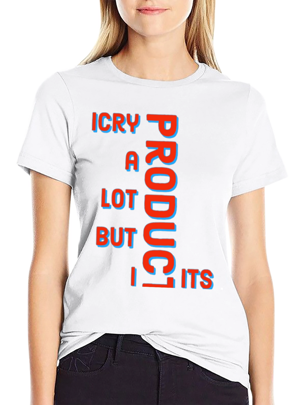 Funny ICry A Lot Product But Its T-Shirt